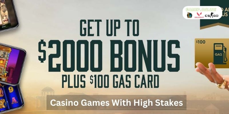 Casino Games With High Stakes